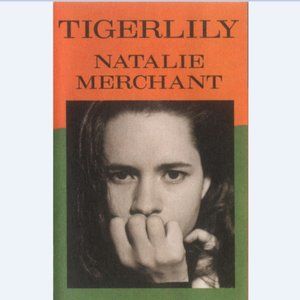 Natalie Merchant Tigerlily Cassette Tape